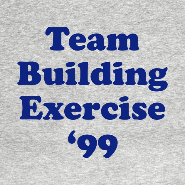 Team Building Exercise '99 by dumbshirts